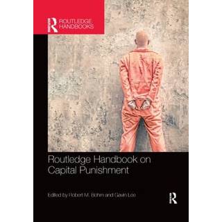 Routledge Handbook on Capital Punishment