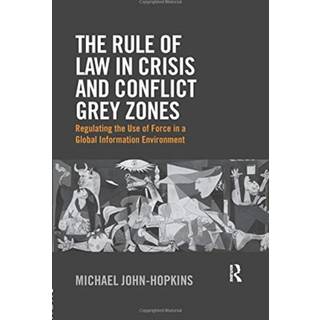 The Rule of Law in Crisis and Conflict Grey Zones
