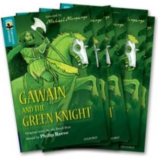 Oxford Reading Tree TreeTops Greatest Stories: Oxford Level 16: Gawain and the Green Knight Pack 6