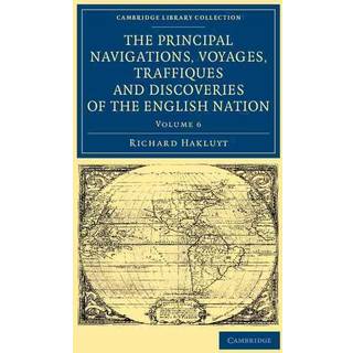 The Principal Navigations Voyages Traffiques and Discoveries of the English Nation
