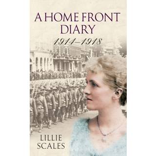 A Home Front Diary 1914-1918