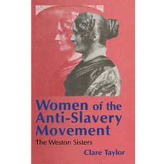 Women of the Anti-Slavery Movement