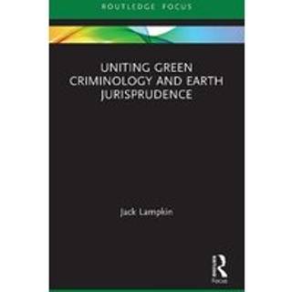 Uniting Green Criminology and Earth Jurisprudence