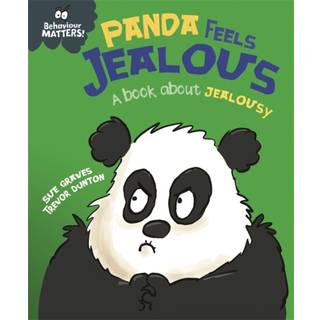 Behaviour Matters: Panda Feels Jealous - A book about jealousy