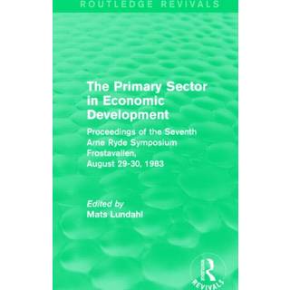 The Primary Sector in Economic Development (Routledge Revivals)