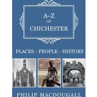 A-Z of Chichester