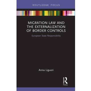 Migration Law and the Externalization of Border Controls