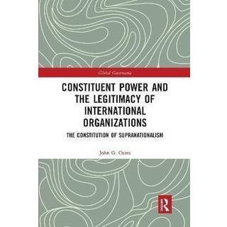 Constituent Power and the Legitimacy of International Organizations