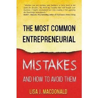 The Most Common Entrepreneurial Mistakes and How to Avoid Them