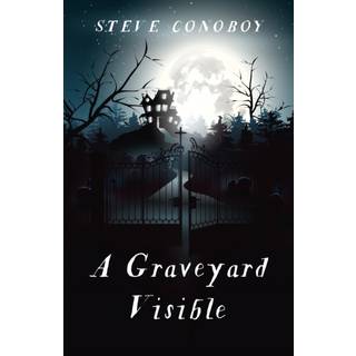 Graveyard Visible, A