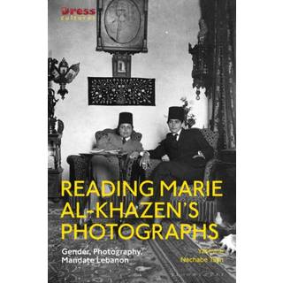 Reading Marie al-Khazen’s Photographs