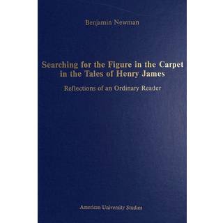 Searching for the Figure in the Carpet in the Tales of Henry James