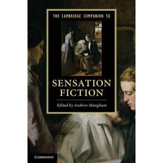 The Cambridge Companion to Sensation Fiction