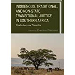 Indigenous, Traditional, and Non-State Transitional Justice in Southern Africa