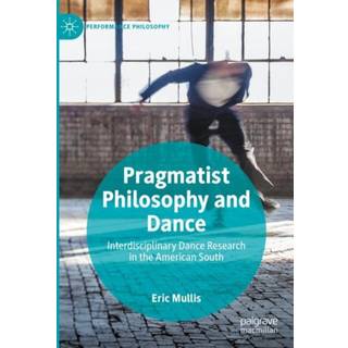 Pragmatist Philosophy and Dance
