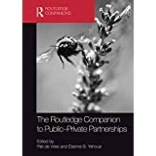 The Routledge Companion to Public-Private Partnerships