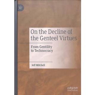 On the Decline of the Genteel Virtues