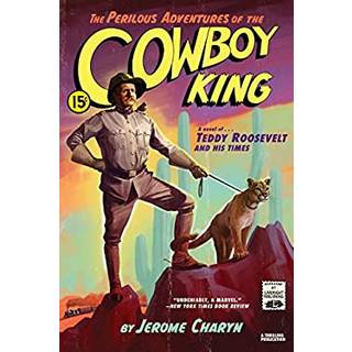 The Perilous Adventures of the Cowboy King