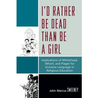 I'd Rather Be Dead Than Be a Girl