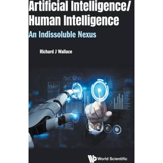 Artificial Intelligence/ Human Intelligence: An Indissoluble Nexus