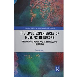 The Lived Experiences of Muslims in Europe