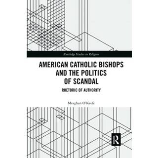 American Catholic Bishops and the Politics of Scandal