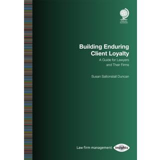 Building Enduring Client Loyalty