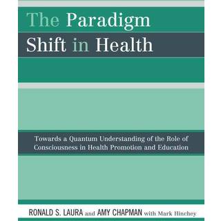 The Paradigm Shift in Health