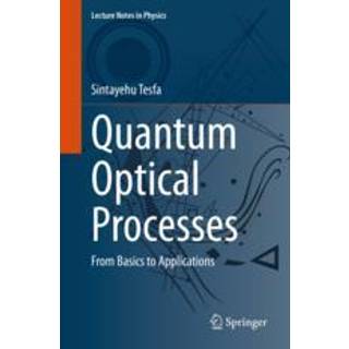 Quantum Optical Processes