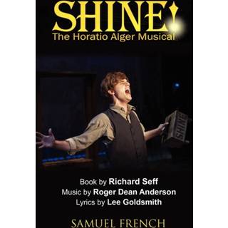 Shine!: The Horatio Alger Musical