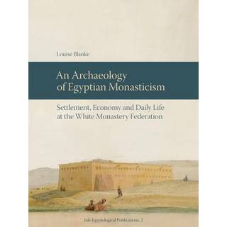 An Archaeology of Egyptian Monasticism
