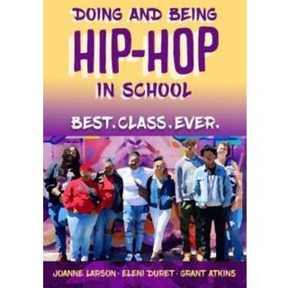 Doing and Being Hip-Hop in School