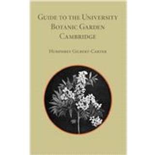 Guide to the University Botanic Garden Cambridge
