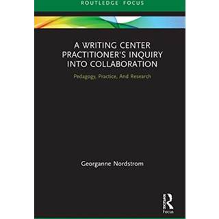 A Writing Center Practitioner's Inquiry into Collaboration