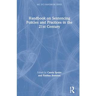 Handbook on Sentencing Policies and Practices in the 21st Century