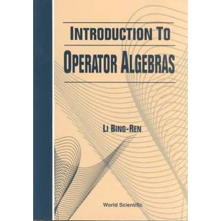 Introduction To Operator Algebras