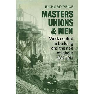Masters, Unions and Men