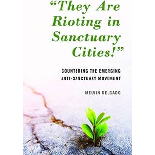"They Are Rioting in Sanctuary Cities!"