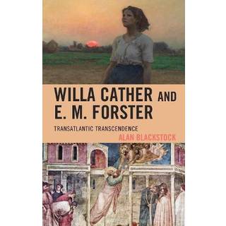 Willa Cather and E. M. Forster
