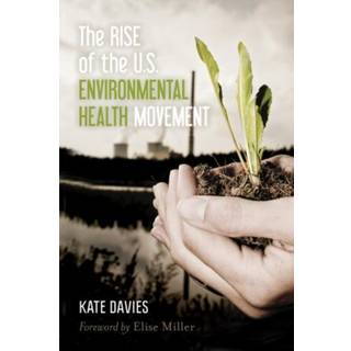 The Rise of the U.S. Environmental Health Movement