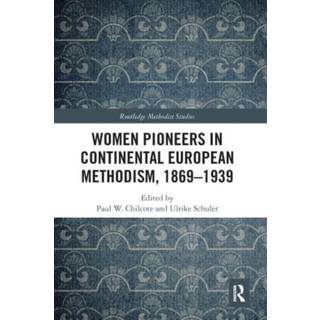 Women Pioneers in Continental European Methodism, 1869-1939