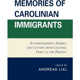 Memories of Carolinian Immigrants