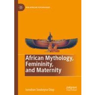 African Mythology, Femininity, and Maternity