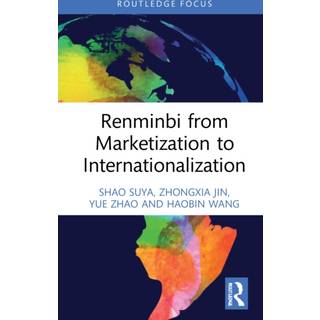 Renminbi from Marketization to Internationalization