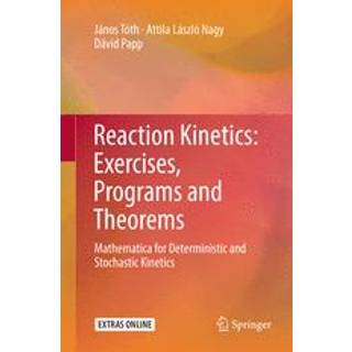 Reaction Kinetics: Exercises, Programs and Theorems