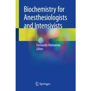 Biochemistry for Anesthesiologists and Intensivists (4, 2020) |