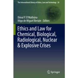 Ethics and Law for Chemical, Biological, Radiological, Nuclear & Explosive Crises
