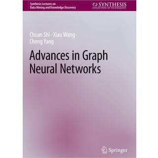 Advances in Graph Neural Networks