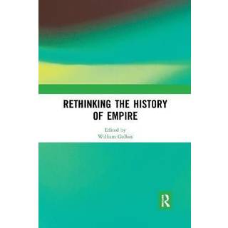 Rethinking the History of Empire