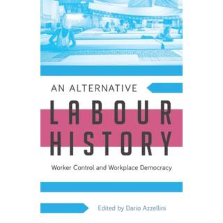 An Alternative Labour History